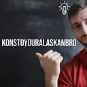 KonstoYourAlaskanBro