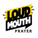 LoudMouthPrayer