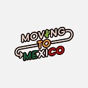 MovingToMexico