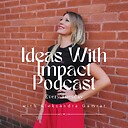 IdeasWithImpactPodcast