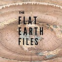 TheFlatEarthFiles