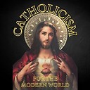 CatholicismfortheModernWorld