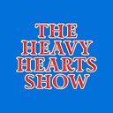 TheHeavyHeartsShow