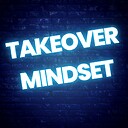 takeovermindset