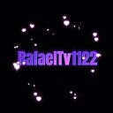 RafaelTv1122