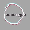 UnrefinedPodcast