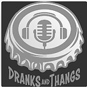 dranksandthangspodcast