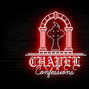 CHAPELCONFESSIONSPODCAST