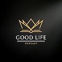 GoodLifePodcast