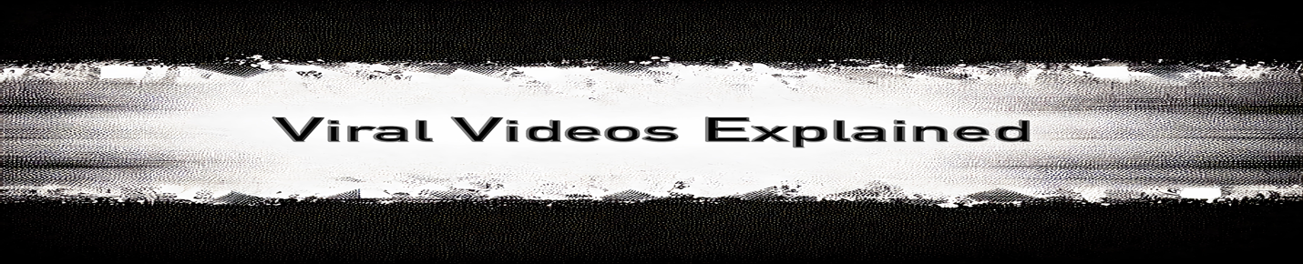 Viral Videos Explained