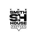 The Smith House Podcast