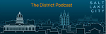 TheSLCdistrictPodcast