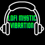 LoFi MysTic VibraTioN