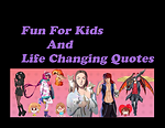 kids Fun and Quotes