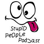 Stupid People Podcast