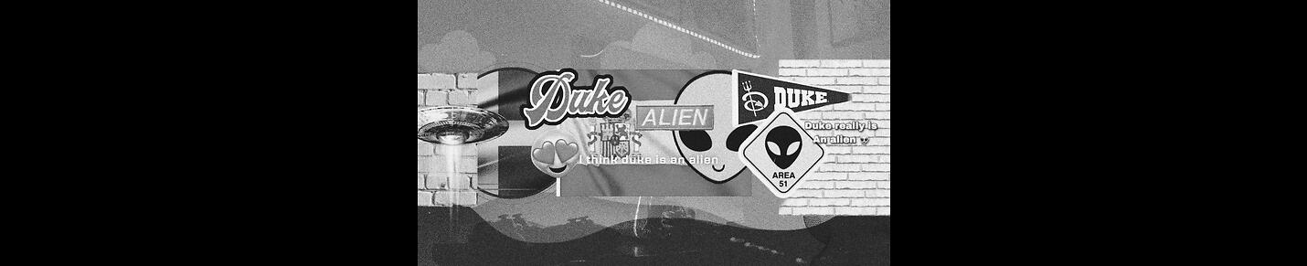 Duke Is An Alien