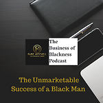 The Business of Blackness Podcast