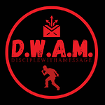 D.W.A.M.(disciplewithamessage)