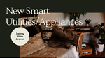 New Smart Utilities, Smart Gadgets, Smart Appliances