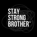 Stay Strong Brother