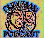 TheDudeManPodcast