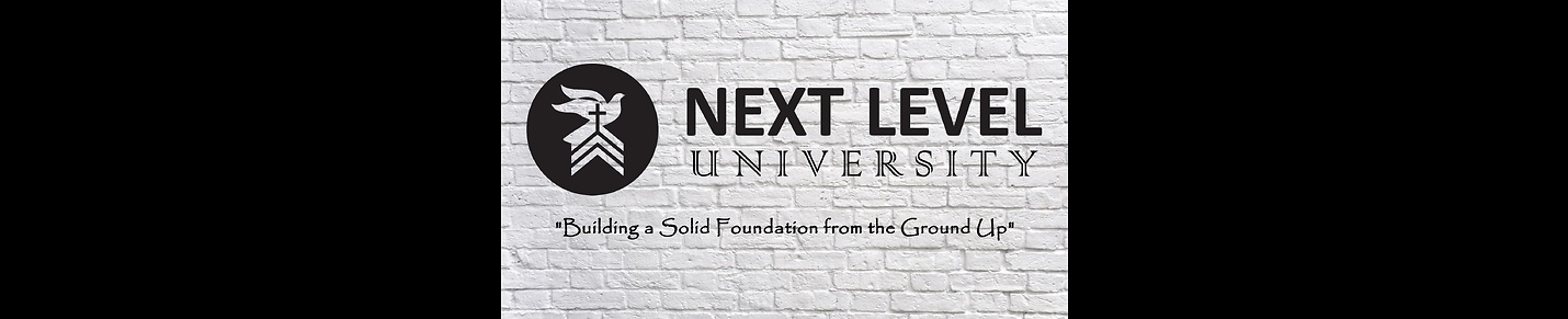 Next Level University (Leadership Curriculum for Next Level Freedom Church)