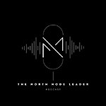 The North Node Leader Podcast