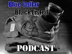 BlueCollarBlackListedPodcast