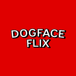 DogFace Flix