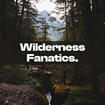 wilderness fanatics