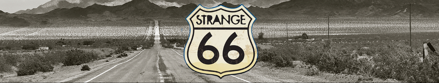 Strange 66: Myth, Mystery, Mayhem, and Other Weirdness on Route 66