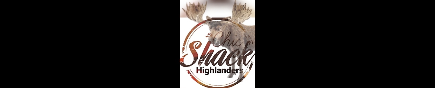 Chic Shack Highlanders