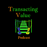 Transacting Value Podcast