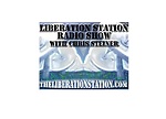 Liberation Station Radio Show with Chris Steiner: TheLiberationStation.com