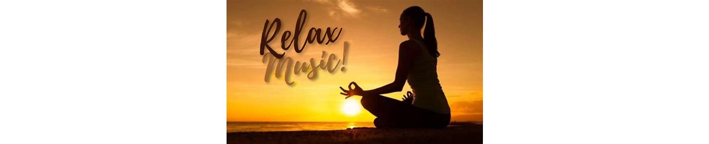 Relax Music !