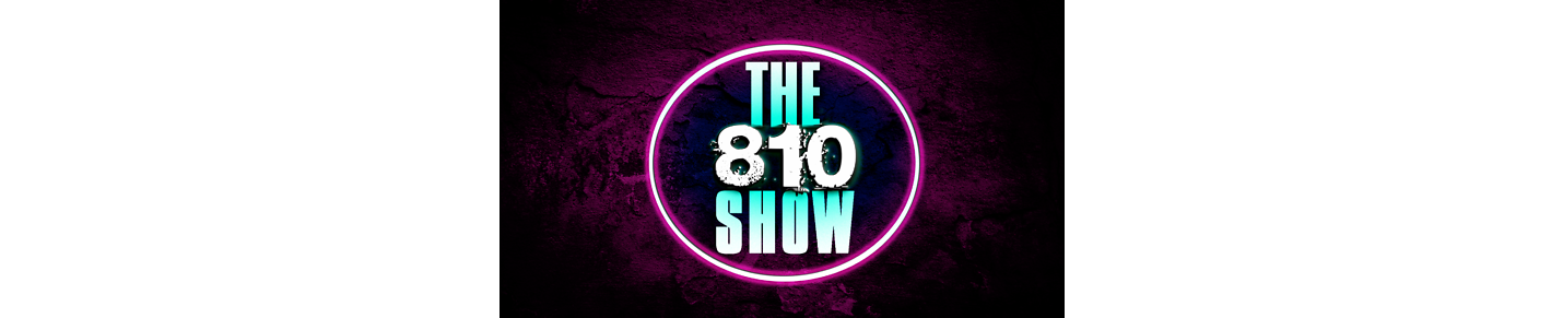 The 810 Show