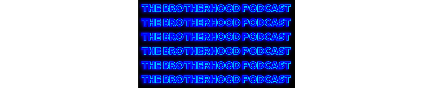 TheBrotherHoodPodcast