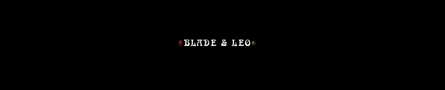 Blade & Leo