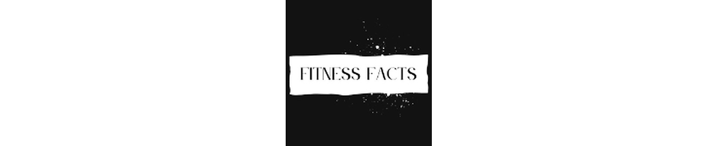 Fitness facts and gym tips