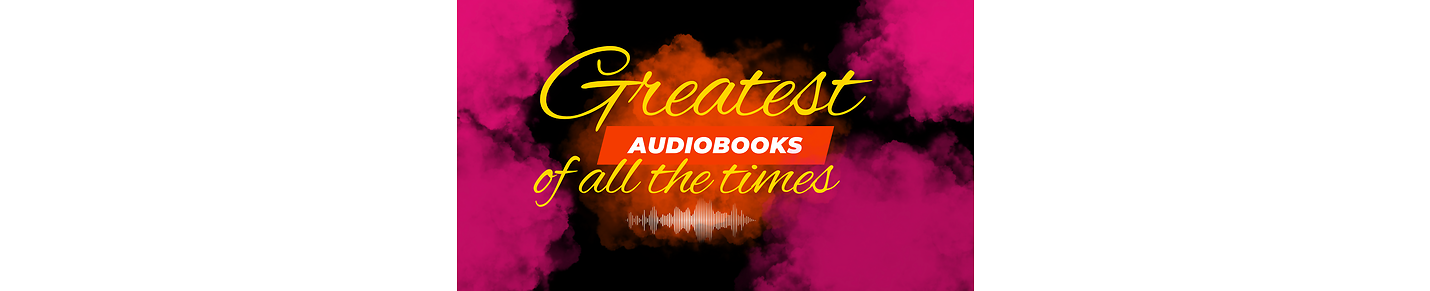 The Greatest Audiobooks of All Times🙌