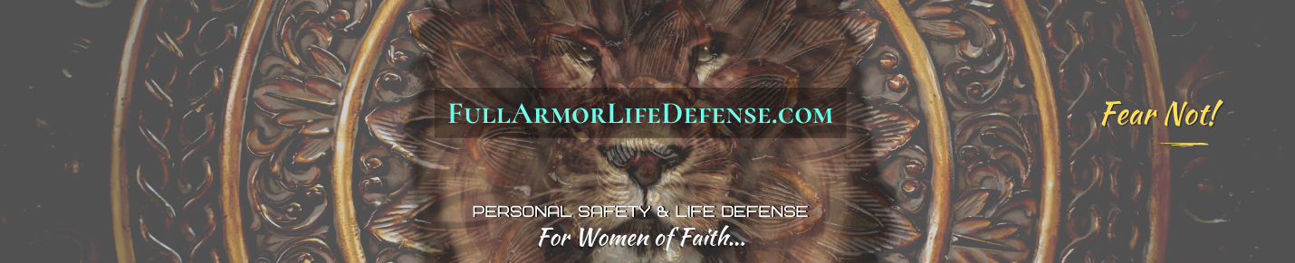 FULL ARMOR LIFE DEFENSE for Women of Faith