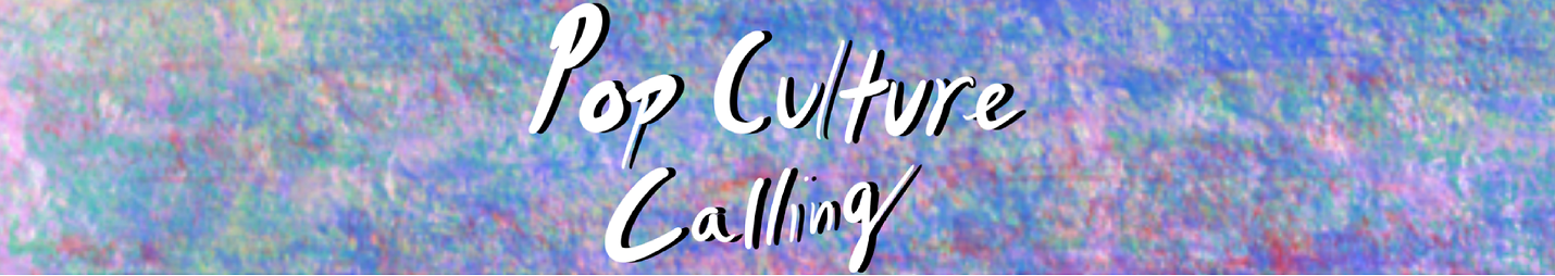 Pop Culture Calling