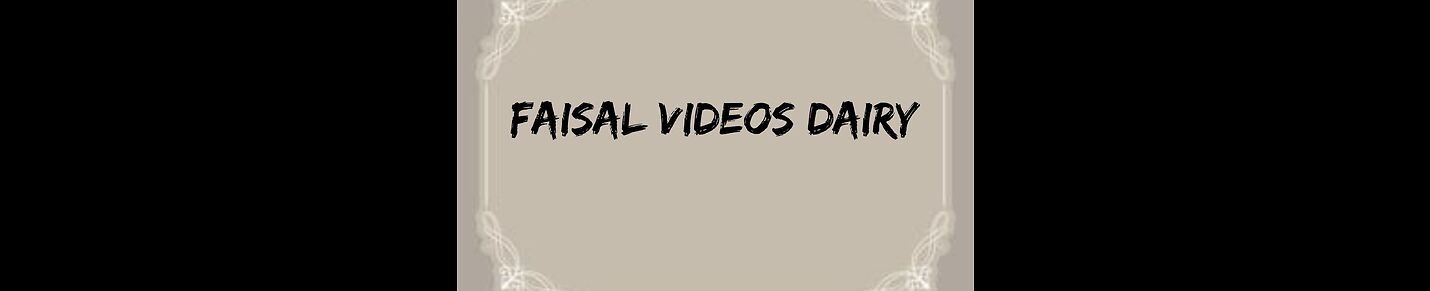 Faisal Videos Dairy