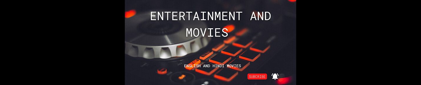 Entertainment and Movies