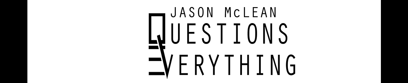 Jason McLean Questions Everything