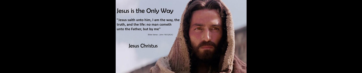 Jesus is The Way, The Truth and the Life