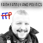 Faith Family and Politics