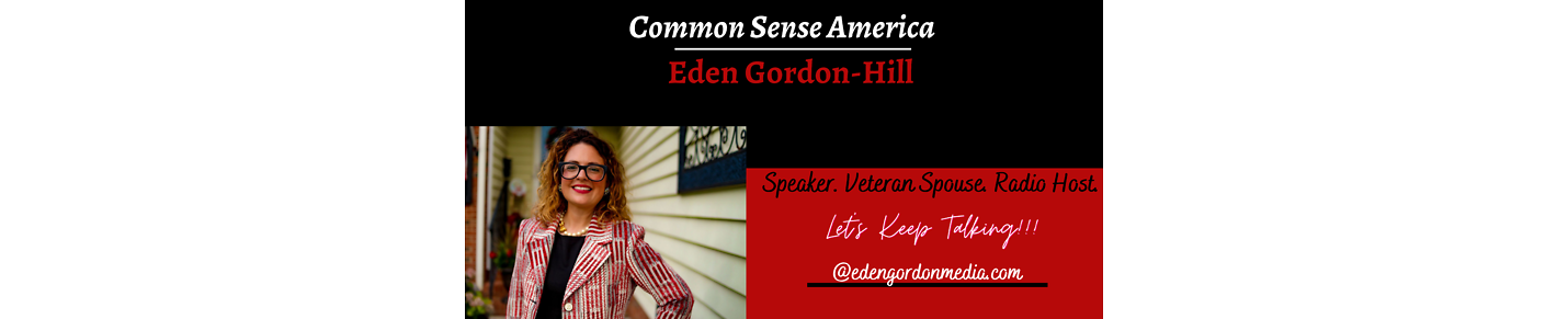 Common Sense America with Eden Hill