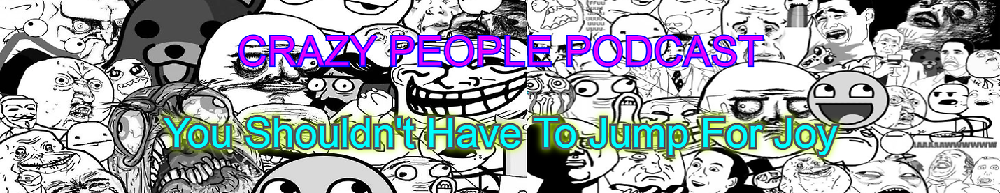 Crazy People Podcast