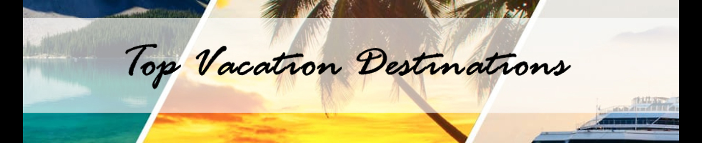 Vacation Destinations